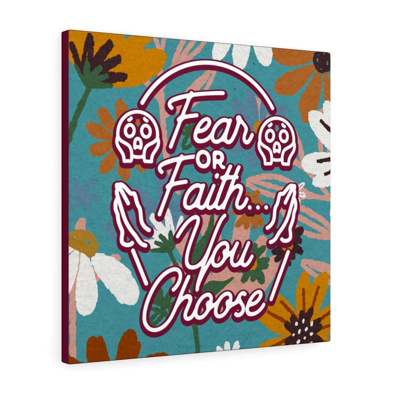 Fear or Faith... You Choose