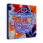 Complaining = Garbage Magnet