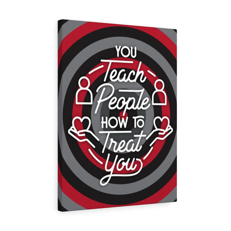 You teach people how to treat you