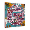 Success is simple not easy