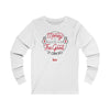 Unisex Jersey Long Sleeve Tee - Money is good for the good it can do