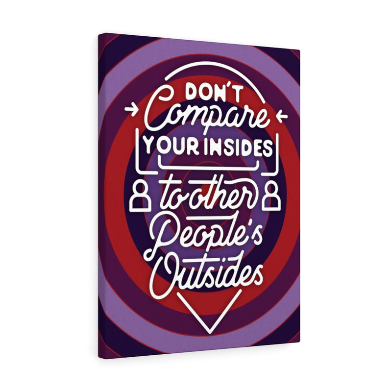 Don't compare your insides to other people's outsides