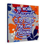 All work expands to fill the time allowed