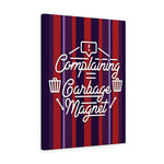 Complaining = Garbage Magnet