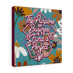 The Purpose of Business is to Fund a Perfect Life