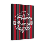 Complaining = Garbage Magnet