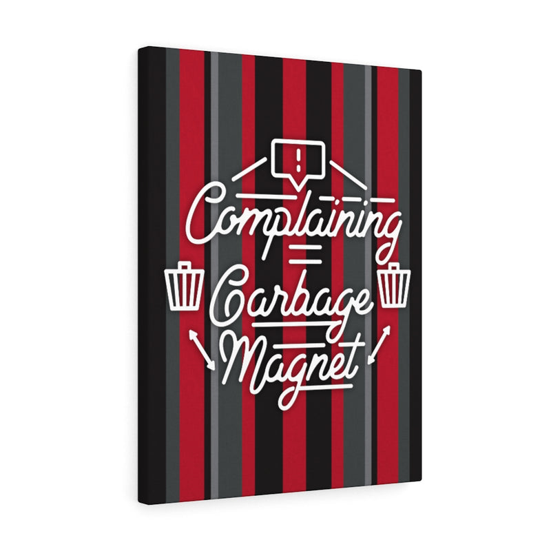 Complaining = Garbage Magnet